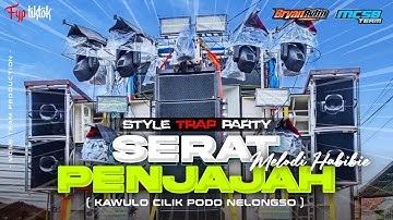 DJ SERAT PENJAJAH X MELODI HABIBIE ‼️- KAWULO CILIK PODO NELONGSO STYLE TRAP PARTY