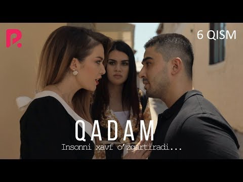 Qadam (o'zbek Serial) | Кадам (узбек сериал) 6-qism