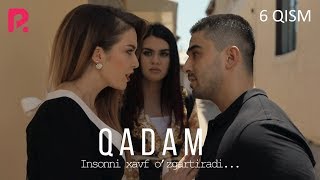 Qadam (o'zbek serial) | Кадам (узбек сериал) 6-qism