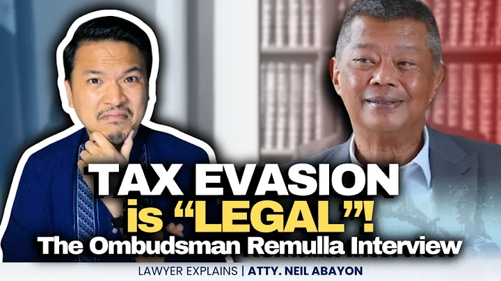 TAX EVASION IS "LEGAL"! BEND THE LAW! The Ombudsman Remulla Interview #LawyerExplains #AttorNEIL