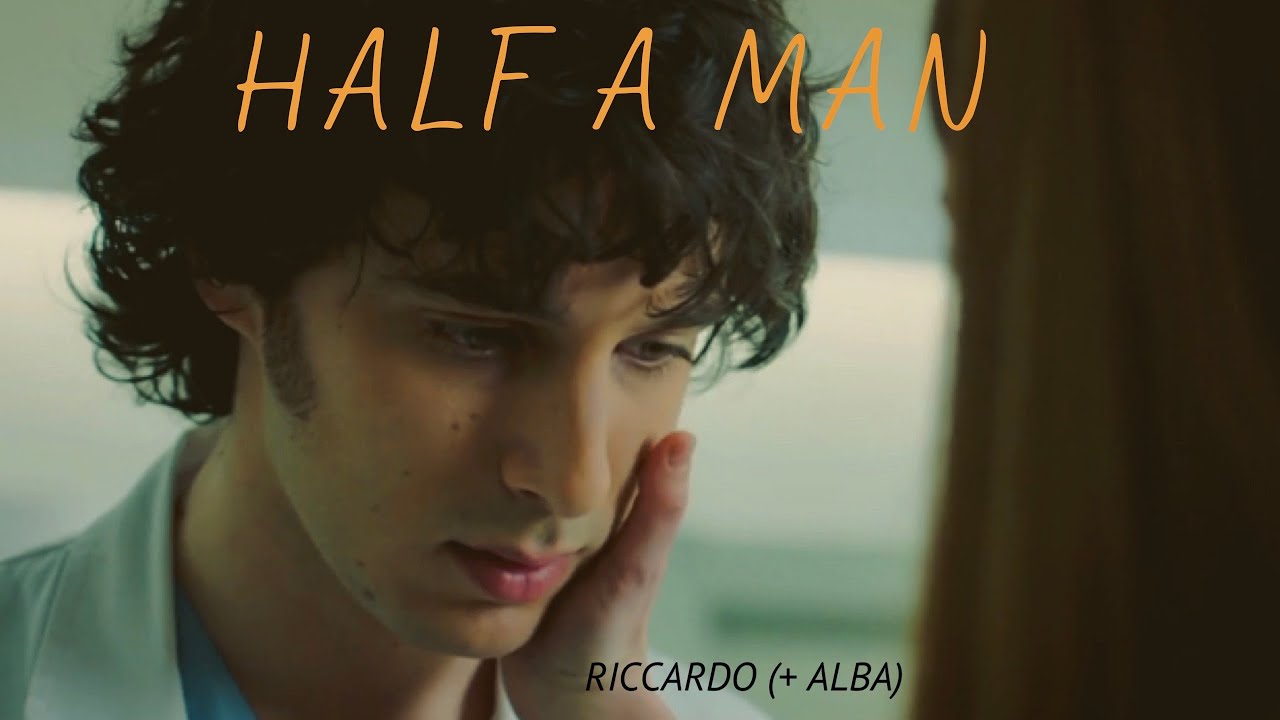 Riccardo (+ Alba) | Half a Man [+1x15]