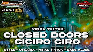 DJ CLOSED DOORS X CICIRO CIRO•VIRAL TIKTOK•STYLE OTNAIRA•BASS ALUSS•BY DS FUNDURACTION