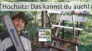 🦌Diesen Hochsitz kann jeder bauen!