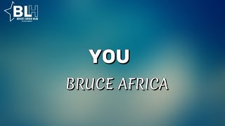 You - Bruce Africa (Lyrics) ikishindikana basi nitumie video zako za snapchat you know i like that