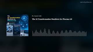 The AI Transformation Manifesto for Pharma 4.0
