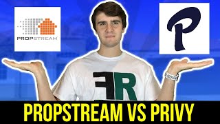 Propstream VS Privy
