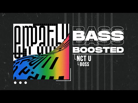 NCT U (엔시티 유) - BOSS [BASS BOOSTED]
