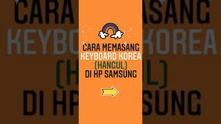 Cara Memasang Keyboard Hangul di HP Samsung screenshot 4
