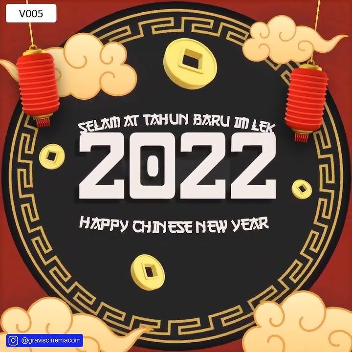 Video ucapan tahun baru imlek - kumpulan kata ucapan imlek 2022 | selamat tahun baru imlek 2022