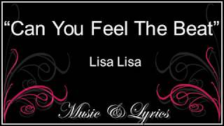 Lyrics - Lisa Lisa & Cult Jam - Can You Feel the Beat