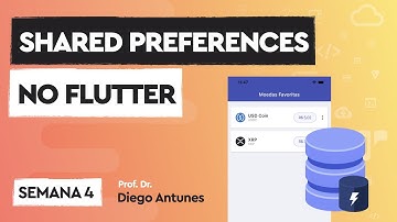 Armazenar Dados com Shared Preferences Android e iOS | Curso de Flutter