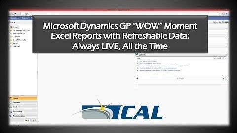 Microsoft Dynamics GP WOW Moments:  Excel Reports with Refreshable Data-Always LIVE, All the Time