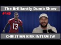 CHRISTIAN KIRK FULL INTERVIEW