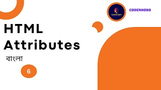 Html Element & Attribute Tutorial Html bangla tutorial #5 CoderHobo