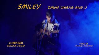Hriatpuia  Dawn Chiang Ang U mv Smiley Mizo