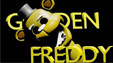 GOLDEN FREDDY animation test