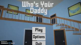 Whos Your Daddy! How To Download It Free screenshot 3