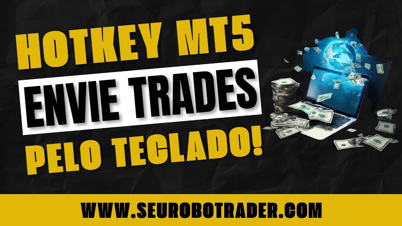 💻 Robô Hotkey para Meta Trader 5 - Envie seus trades pelo teclado ...