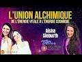 Ref:x5dQFcK1mIE L union alchimique de l �nergie vitale � l �nergie cosmique aisha sieburth @taodelavitalite