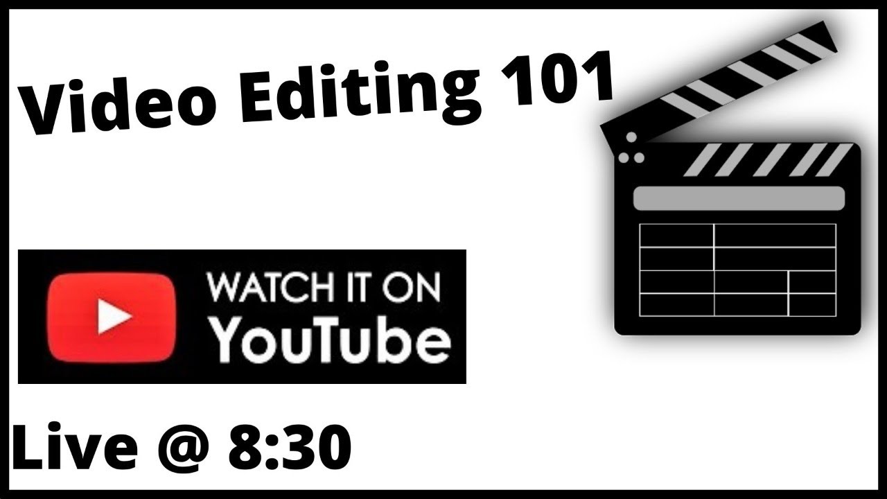 Video Editing 101 - Let's Discuss - YouTube