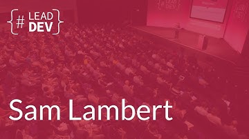 Building new on top of old: the argument for simplicity – Sam Lambert | The Lead Developer UK 2016