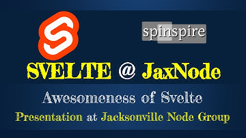 Svelte presentation at JaxNode, August 2020