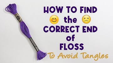 How to Find the Correct End of the Embroidery Skein to Avoid Tangles #embroidery