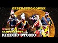LANGKA LHO‼️CAMPUR BAWUR KRIDHO UTOMO GOWAK GUNUNG LIVE GREBEK SURO GOWAK 2025