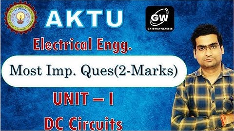 UNIT-1 I TWO Marks Imp. Questions I DC Circuits I Electrical I Avinash Sir I Gateway Classes I AKTU