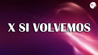 ♫KAROL G, Romeo Santos - X SI VOLVEMOS (Letra/Lyrics)