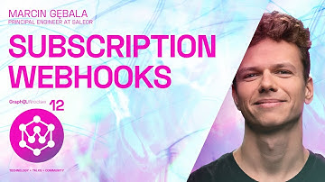 GraphQL subscriptions; Defining webhook payloads | Marcin Gebala | GraphQL Wroclaw Meetup #12