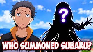 Who REALLY Summoned Subaru? | Re:Zero