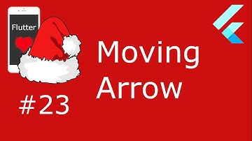 #23 - Flutter Advent - MovingArrow