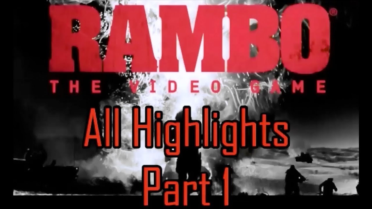 Rambo: The Video Game - Part 1 (All Highlights) - YouTube