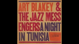 Art Blakey And The Jazz Messengers - A Night In Tunisia - YouTube