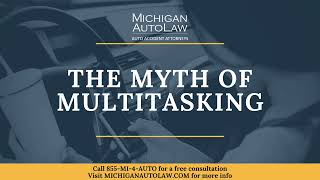 The Myth Of Mulasking While Driving Distracted Driving Exposed Michigan Auto Law