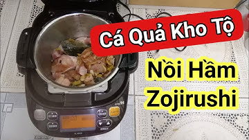 Làm món Cá Quả Kho Tộ bằng nồi hầm áp suất điện tử Zojirushi EL-MA30 | 0985851342