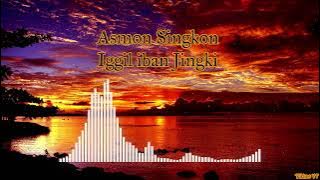 Asmon Singkon - Iggil iban Jangki
