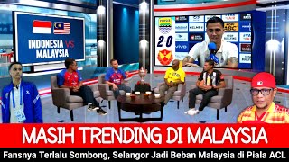 Download Lagu BERUNTUNG ASEAN PUNYA INDONESIA ● Media Malaysia Sebut Selangor Hanya Jadi Beban Malaysia di ACL !! MP3 Download Lagu BERUNTUNG ASEAN PUNYA INDONESIA ● Media Malaysia Sebut Selangor Hanya Jadi Beban Malaysia di ACL !! MP3