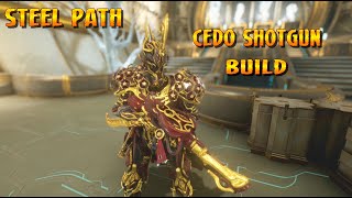 Warframe - Cedo Shotgun Steel Path Build