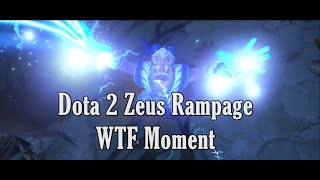 Dota 2 Zeus Rampage WTF Moment