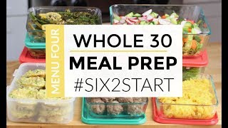 Healthy Meal Prep | Whole 30 Menu | #SIX2START