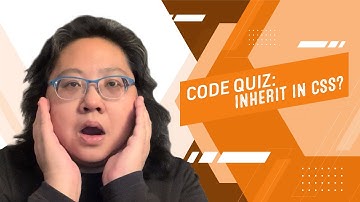 Coding for Beginners: Code Quiz #80— What is Inheritance in CSS?