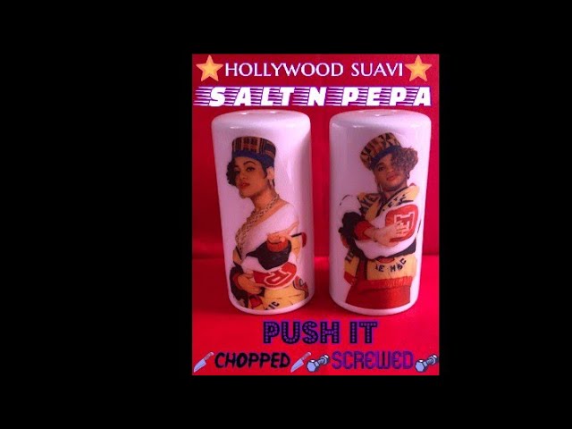 Salt N Pepa - Push It (Chopped And Screwed) 