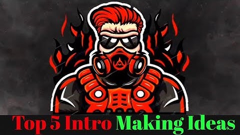 Top 5 Best INTRO-Making Apps For your You Tube Videos | Specially For Android Smartphones