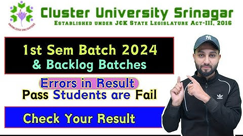 Errors in Result  - 1st Semester Batch 2024 & Backlog- Cluster University Srinagar- Pass are Fail 