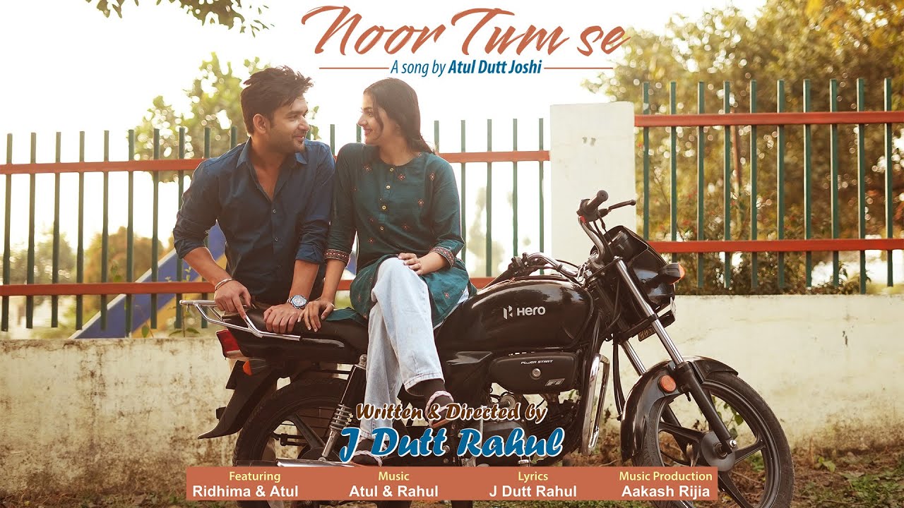 Noor Tum Se Official Video  Atul Dutt Joshi  J Dutt Rahul  Ridhima Mamgain  Aakash Rijia