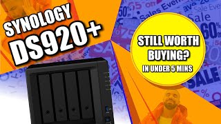 Synology DS920+ - Still Worth Buying ? (in Under 5 Minutes)