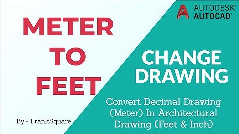 Autocad Decimal To Architecture | Meter To Feet Autocad Drawing, Layer , Unit , Scale, Dimension