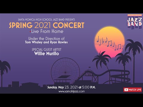 Santa Monica High School Jazz Band Spring 2021 Concert Replay